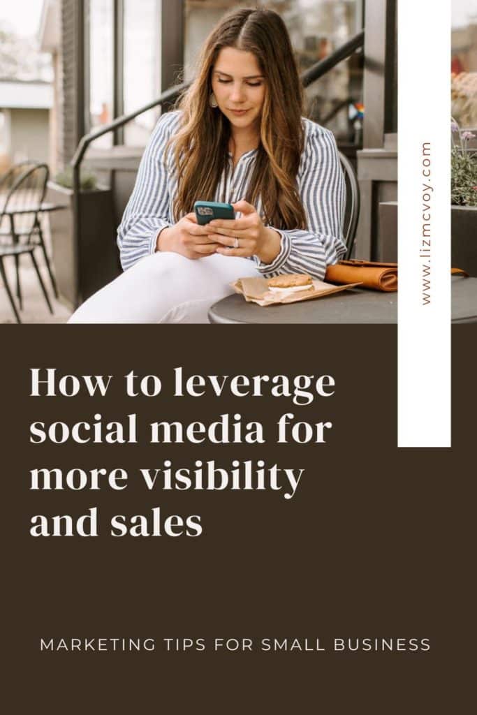How to leverage social media for more visibility and sales with Liz McVoy, business strategist.